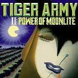 Tiger Army - II: The Power Of Moonlite