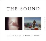 The Sound - Shock Of Daylight & Heads And Hearts