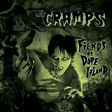 The Cramps - Fiends Of Dope Island