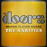 The Doors - Behind Closed Doors [The Rarities]