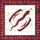 The Escape Club - Dollars & Sex