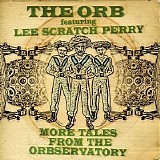 The Orb - More Tales From The Orbservatory