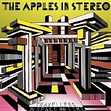 The Apples In Stereo - Travellers In Space And Time