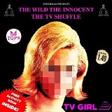 TV Girl - The Wild, The Innocent, The TV Shuffle