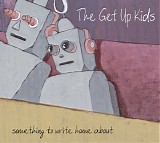 The Get Up Kids - Something To Write Home About