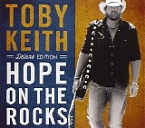 Toby Keith - Hope On The Rocks