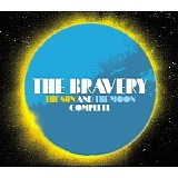 The Bravery - The Sun And The Moon Complete