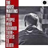 The Housemartins - The People Who Grinned Themselves To Death