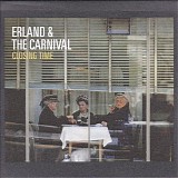 Erland And The Carnival - Closing Time