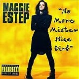 Maggie Estep - No More Mister Nice Girl