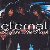 Eternal - Before The Rain  [Japan]