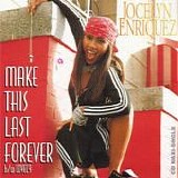 Jocelyn Enriquez - Make This Last Forever