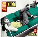 Laura Enea - Catch Me Now