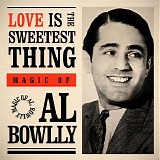Al Bowlly - Love Is the Sweetest Thing: Magic Of Al Bowlly