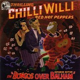Chilli Willi & The Red Hot Peppers - Bongos Over Balham (Expanded Edition)