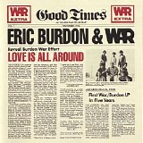 Eric Burdon & War - Love Is All Around