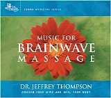 Dr Jeffrey Thompson - Music for Brainwave Massage