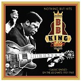 B.B. King - Nothing but Hits: Golden Decade (1951-1961)