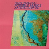 Brian Eno & Jon Hassell - Fourth World Vol. 1 - Possible Musics