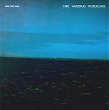 Brian Eno, Dieter Moebius & Hans-Joachim Roedelius - After The Heat