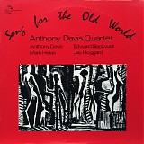 Anthony Davis Quartet - Song For The Old World