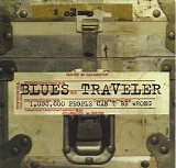 Blues Traveler - 1,000,000 People Can't Be Wrong