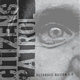 Citizens Patrol - Retarded Nation