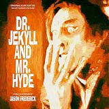 Jason Frederick - Dr. Jekyll and Mr. Hyde