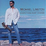 Michael Lington - Everything Must Change