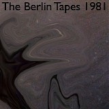 Edward Ka-Spel - The Berlin Tapes 1981