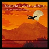 Magna Carta Cartel - Goodmorning Restrained