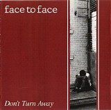 Face To Face - Don't Turn Away