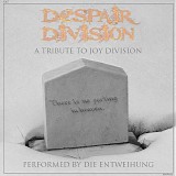 Die Entweihung - Despair Division_ A Tribute to Joy Divis