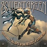 Soilent Green - Inevitable Collapse In The Presence Of Conviction