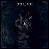 Seven Trees - Trauma Toxicity