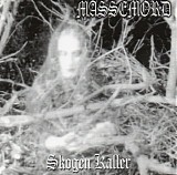 Massemord - Skogen Kaller