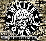 White Zombie - Let Sleeping Corpses Lie