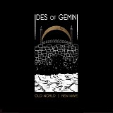 Ides of Gemini - Old World New Wave