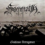 Sammath - Godless Arrogance