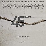 Emre Zeytinci - 45 Saniye