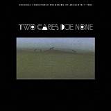 Absolutely Free - Two Cares Due None