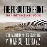 Marco Pedrazzi - The Forgotten Front: The Resistance In Bologna