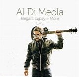 Di Meola, Al - Elegant Gypsy & More LIVE