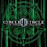 Circle II Circle - The Middle Of Nowhere