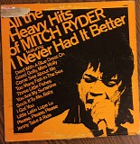 Mitch Ryder - All The Heavy Hits Of Mitch Ryder