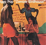 Iggy Pop - Zombie Birdhouse