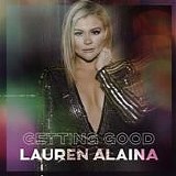 Lauren Alaina - Getting Good