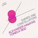 Alexander Hawkins & Tomeka Reid - Shards And Constellations