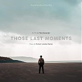Michael Llewelyn Barker - Those Last Moments