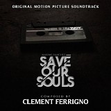 ClÃ©ment Ferrigno - Save Our Souls